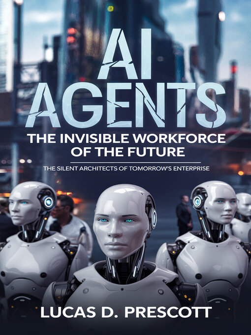 Title details for AI Agents by Lucas D. Prescott - Available